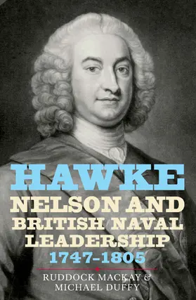 Mackay / Duffy | Hawke, Nelson and British Naval Leadership, 1747-1805 | E-Book | sack.de