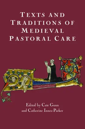 Gunn / Innes Parker |  Texts and Traditions of Medieval Pastoral Care | eBook | Sack Fachmedien