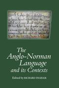 Ingham |  The Anglo-Norman Language and its Contexts | eBook | Sack Fachmedien