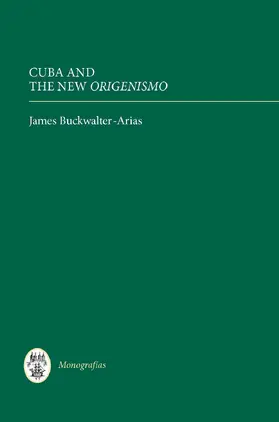 Buckwalter-Arias |  Cuba and the New &lt;I&gt;Origenismo&lt;/I&gt; | eBook | Sack Fachmedien