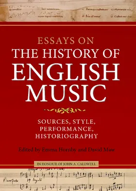 Hornby / Maw |  Essays on the History of English Music in Honour of John Caldwell | eBook | Sack Fachmedien