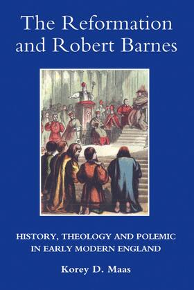 Maas | The Reformation and Robert Barnes | E-Book | sack.de