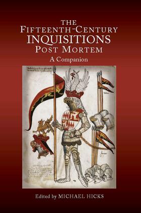Hicks |  The Fifteenth-Century Inquisitions &lt;I&gt;Post Mortem&lt;/I&gt; | eBook | Sack Fachmedien