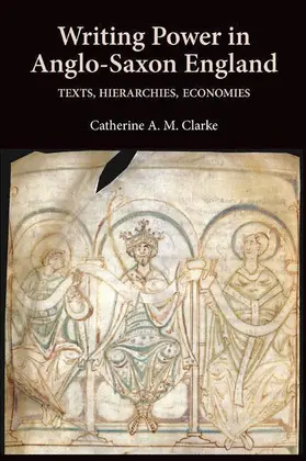 Clarke |  Writing Power in Anglo-Saxon England | eBook | Sack Fachmedien