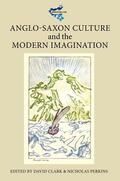 Clark / Perkins |  Anglo-Saxon Culture and the Modern Imagination | eBook | Sack Fachmedien