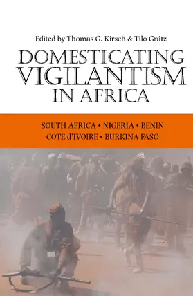 Grätz / Kirsch |  Domesticating Vigilantism in Africa | eBook | Sack Fachmedien