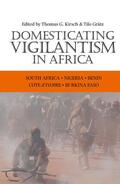 Grätz / Kirsch |  Domesticating Vigilantism in Africa | eBook | Sack Fachmedien