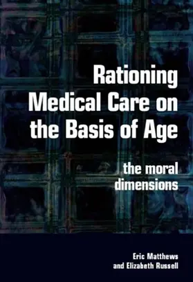 Matthews / Russell |  Rationing Medical Care on the Basis of Age | Buch |  Sack Fachmedien
