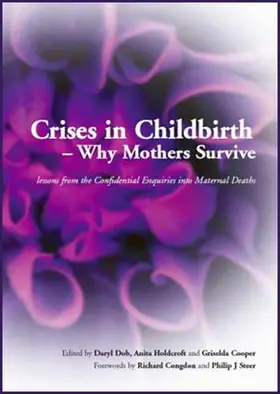 Dob / Holdcroft / Cooper |  Crises in Childbirth - Why Mothers Survive | Buch |  Sack Fachmedien