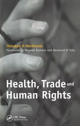 MacDonald / Tutu / Chickadonz | Health, Trade and Human Rights | Buch | 978-1-84619-050-6 | www.sack.de