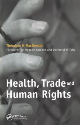 MacDonald / Tutu / Chickadonz | Health, Trade and Human Rights | Buch | 978-1-84619-050-6 | sack.de