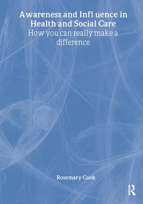 Cook / Davies |  Awareness and Influence in Health and Social Care | Buch |  Sack Fachmedien