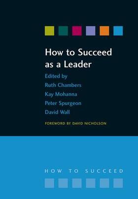 Chambers / Mohanna / Jones |  How to Succeed as a Leader | Buch |  Sack Fachmedien