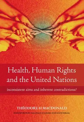 Macdonald / Plamping | Health, Human Rights and the United Nations | Buch | 978-1-84619-241-8 | sack.de