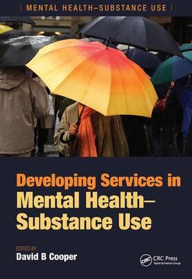 Cooper |  Developing Services in Mental Health-Substance Use | Buch |  Sack Fachmedien