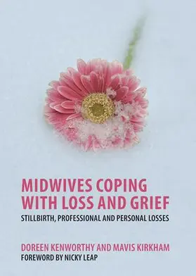 Kenworthy / Kirkham | Midwives Coping with Loss and Grief | Buch | 978-1-84619-388-0 | www.sack.de