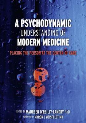 O'Reilly-Landry / Fonagy / Freeman | A Psychodynamic Understanding of Modern Medicine | Buch | 978-1-84619-519-8 | sack.de