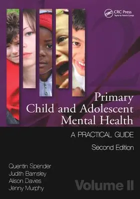 Spender / Barnsley / Davies |  Primary Child and Adolescent Mental Health | Buch |  Sack Fachmedien