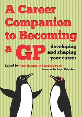 Hutt / Park |  A Career Companion to Becoming a GP | Buch |  Sack Fachmedien