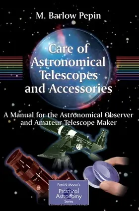 Pepin |  Care of Astronomical Telescopes and Accessories | eBook | Sack Fachmedien