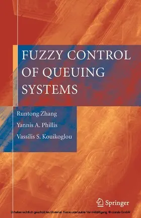 Zhang / Phillis / Kouikoglou |  Fuzzy Control of Queuing Systems | eBook | Sack Fachmedien