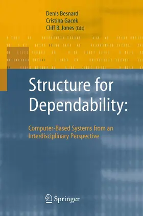 Besnard / Gacek / Jones | Structure for Dependability: Computer-Based Systems from an Interdisciplinary Perspective | E-Book | www.sack.de