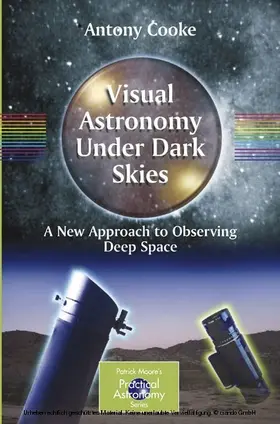 Cooke | Visual Astronomy Under Dark Skies | E-Book | www.sack.de