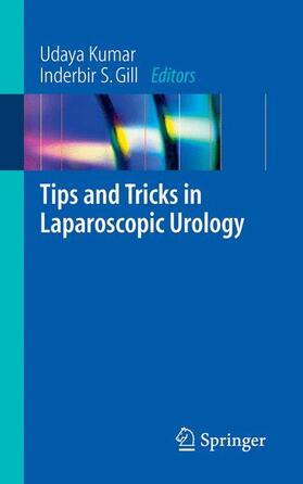 Gill / Kumar | Tips and Tricks in Laparoscopic Urology | Buch | 978-1-84628-159-4 | sack.de