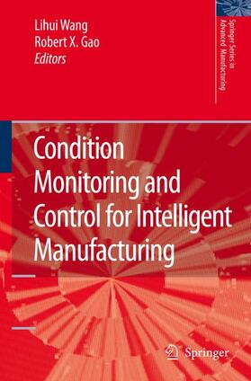 Wang / Gao |  Condition Monitoring and Control for Intelligent Manufacturing | Buch |  Sack Fachmedien