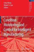 Wang / Gao |  Condition Monitoring and Control for Intelligent Manufacturing | eBook | Sack Fachmedien