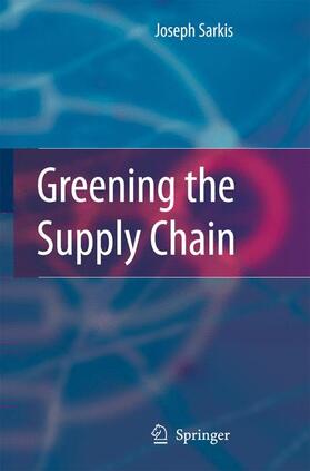 Sarkis |  Greening the Supply Chain | Buch |  Sack Fachmedien