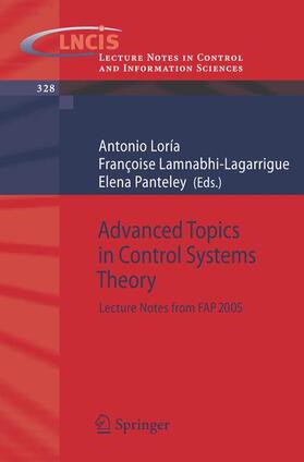 Loría Perez / Lamnabhi-Lagarrigue / Viatcheslavovna Panteley | Advanced Topics in Control Systems Theory | Buch | 978-1-84628-313-0 | sack.de