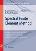 Gopalakrishnan / Chakraborty / Roy Mahapatra |  Spectral Finite Element Method | Buch |  Sack Fachmedien
