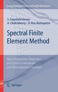 Gopalakrishnan / Chakraborty / Roy Mahapatra |  Spectral Finite Element Method | eBook | Sack Fachmedien