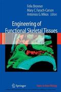 Bronner / Farach-Carson / Mikos |  Engineering of Functional Skeletal Tissues | eBook | Sack Fachmedien