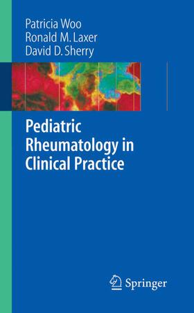 Woo / Laxer / Sherry | Pediatric Rheumatology in Clinical Practice | E-Book | sack.de