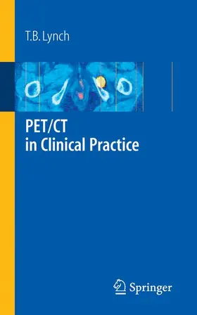 Lynch | PET/CT in Clinical Practice | Buch | 978-1-84628-430-4 | sack.de