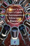 Mullaney |  A Buyer's and User's Guide to Astronomical Telescopes & Binoculars | Buch |  Sack Fachmedien