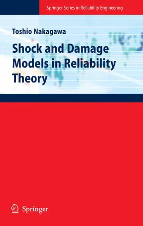 Nakagawa |  Shock and Damage Models in Reliability Theory | eBook | Sack Fachmedien