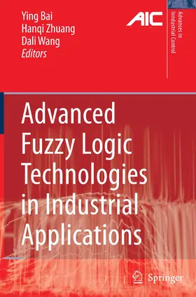 Bai / Zhuang / Wang | Advanced Fuzzy Logic Technologies in Industrial Applications | E-Book | sack.de