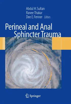 Sultan / Thakar / Fenner |  Perineal and Anal Sphincter Trauma | eBook | Sack Fachmedien