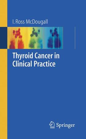 McDougall | Thyroid Cancer in Clinical Practice | Buch | 978-1-84628-544-8 | sack.de