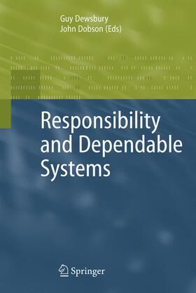 Dewsbury / Dobson | Responsibility and Dependable Systems | Buch | 978-1-84628-625-4 | sack.de