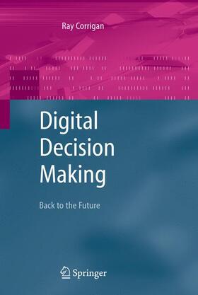 Corrigan | Digital Decision Making | Buch | 978-1-84628-672-8 | sack.de