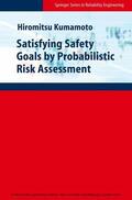 Kumamoto |  Satisfying Safety Goals by Probabilistic Risk Assessment | eBook | Sack Fachmedien