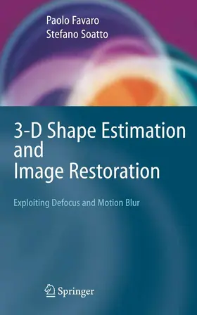 Favaro / Soatto | 3-D Shape Estimation and Image Restoration | E-Book | sack.de