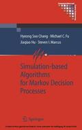Chang / Fu / Hu |  Simulation-based Algorithms for Markov Decision Processes | eBook | Sack Fachmedien