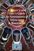 Mullaney |  A Buyer's and User's Guide to Astronomical Telescopes & Binoculars | eBook | Sack Fachmedien