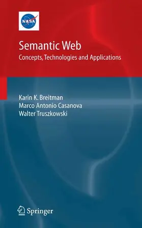 Breitman / Casanova / Truszkowski |  Semantic Web: Concepts, Technologies and Applications | eBook | Sack Fachmedien