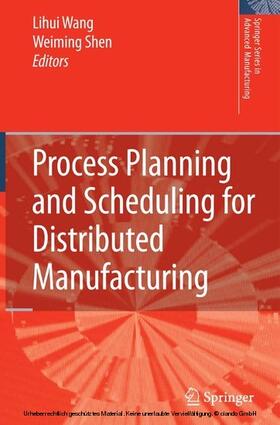 Wang / Shen | Process Planning and Scheduling for Distributed Manufacturing | E-Book | sack.de
